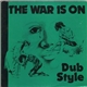 Phill Pratt / Bobby Kalphat - The War Is On Dub Style